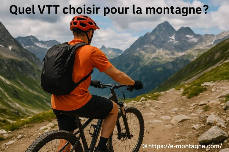 Quel VTT choisir pour la montagne ? conseils et critères essentiels