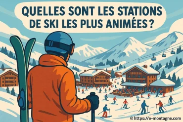 Quelles sont les stations de ski les plus animées ?