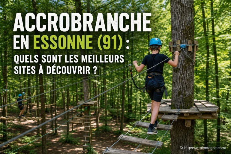 Accrobranche en Essonne (91) : les meilleurs parcs