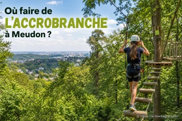 Où faire de l'accrobranche à Meudon ?