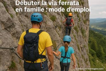 Débuter la via ferrata en famille : conseils et mode d'emploi
