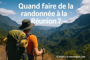 Quand faire de la randonnée à la Réunion pour profiter au mieux ?