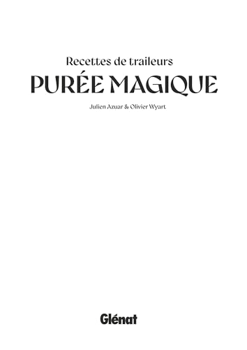 Purée magique, recettes de traileurs