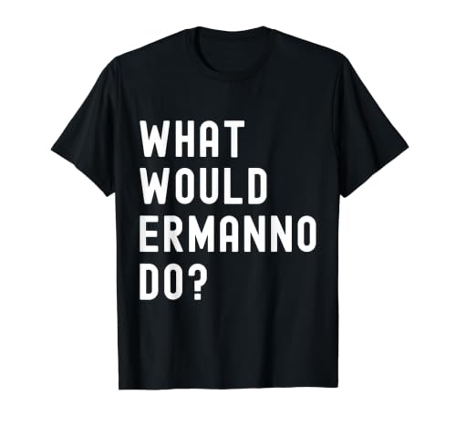 Que Ferait Ermanno? T-Shirt Graphique avec Valeur, Homme, No