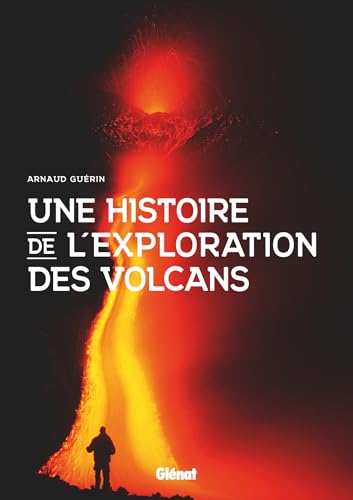 Une histoire de lexploration des volcans