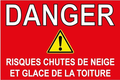 Panneau danger risque de chutes de neige et glace de la toit